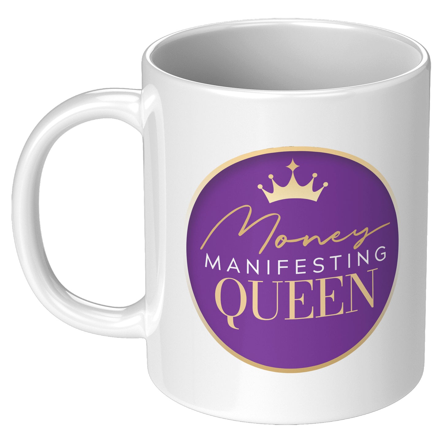 Money Manifesting Queen Mug